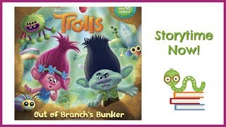 Trolls - Out of Branch's Bunker by Dreamworks | Kids Books Read Aloud