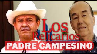 LOS RELICARIOS - PADRE CAMPESINO (LETRA)