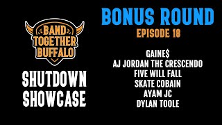 Bonus Round: Episode 18 | Shutdown Showcase | Band Together Buffalo