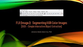 FIJI (ImageJ): Segmenting RGB Color Images [SIOX - Simple Interactive Object Extraction]