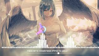 天ノ弱 (Amanojaku) - Heaven's weakness