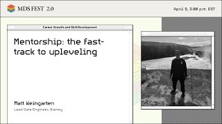 Mentorship: The Fast-Track To Upleveling | Matt Weingarten | MDS Fest