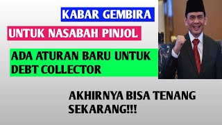 Kabar gembira!! Ada aturan baru untuk debt collector  dan sekarang nasabah pinjol bisa tenang