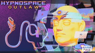 СЛИШКОМ КОНЦЕПТУАЛЬНО... HYPNOSPACE OUTLAW на XBOX SERIES X S  в GAME PASS ULTIMATE 2023