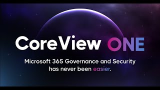 1-Minute Video: Secure, Govern, and Manage Microsoft 365 Effortlessly with CoreView ONE