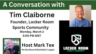 No Backboard Basketball League Show - A Conversation with Tim Claiborne