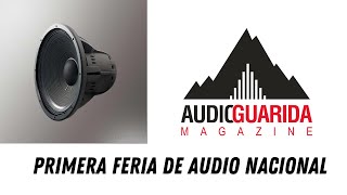 PRIMERA FERIA DE AUDIO AUDIOGUARIDA