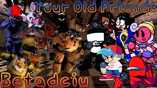 Your Old Friends But Everyone Sings it [FNF]