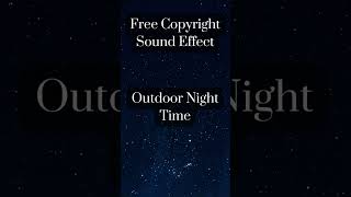 Outdoor Nighttime Sound Effect. Free Copyright SOUND EFFECTS | SoundME #shorts