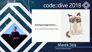 Sitting Considered Deadly - Marek Stój - code::dive 2018