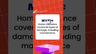 Home Insurance Myths Vs Reality!