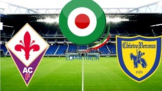 Fiorentina vs Chievo * Coppa Italia 11/01/2017