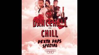 100% Dexta Daps Mix - Dancehall & Chill 2019 @DJNateUK 'No Underwear - Owner + More'