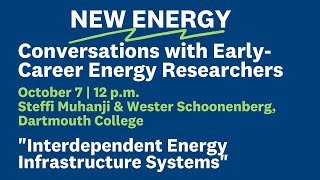 Interdependent Energy Infrastructure Systems with Steffi Muhanji and Wester Schoonenberg, Dartmouth