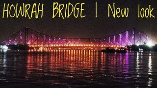 Howrah Bridge | Howrah bridge in Night | Rabindra Setu | The Magical LED Lights | Kolkata