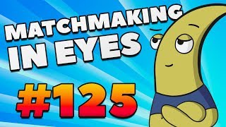 CS:GO - MatchMaking in Eyes #125