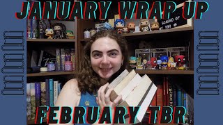 January Wrap Up + February TBR (Too many books)