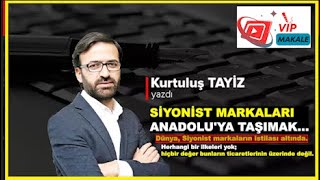 SİYONİST MARKALARI ANADOLU'YA TAŞIMAK…Dünya, Siyonist markaların istilası altında.