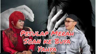 Pesulap Merah dan Buya Yahya Kecam Para Suami KDRT Istrinya