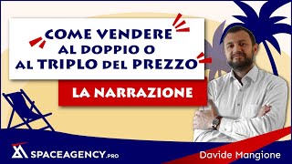 La Narrazione, il segreto per vendere al doppio o al triplo del prezzo