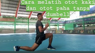 MELATIH OTOT PAHA DAN OTOT KAKI TANPA MENGGUNAKAN DUMBELL BISA DICOBA UNTUK PRIA DAN WANITA..