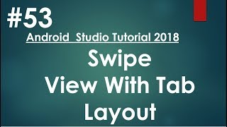 Android tutorial (2018) - 53- Swipe View with Tabs