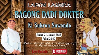 #Live Wayang Kulit "BAGONG DADI DOKTER" || Ki Sukron Suwondo