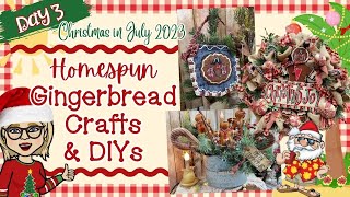 (DAY 3) -Christmas in July 2023 🎅🏻🍹🌴 - Homespun Gingerbread Crafts || DIY || Hand Painted Whimsical