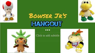 Mario Plush Adventures: Bowser Jr's Hangout