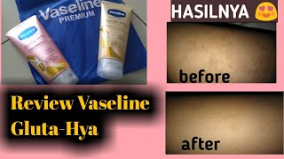 REVIEW VASELINE GLUTA-HYA 10X cepat mencerahkannn @VaselineID #vaselineglutahya