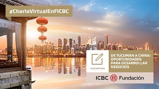 De Tucumán 🇦🇷 a China 🇨🇳: Oportunidades para desarrollar negocios