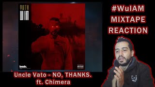 Uncle Vato - NO, THANKS. ft. Chimera I (REACTION)