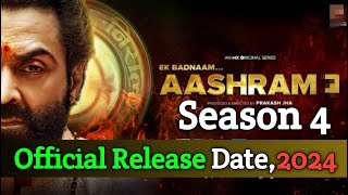 Aashram 4 Release Date 2024 | Aashram 4 kab aayega | Aashram Season 4 Release Date | ashram 4 date