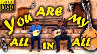 You Are My All in All | Digno eres Tú (Mandolin Cover)