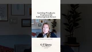 How to Secure Deals with Subscription Boxes for Your Brand #subscriptionbox