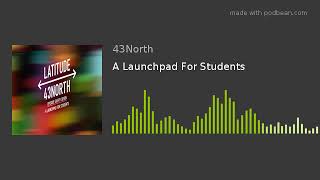 A Launchpad For Students