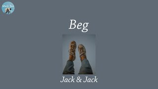 Beg - Jack & Jack (Lyric Video)