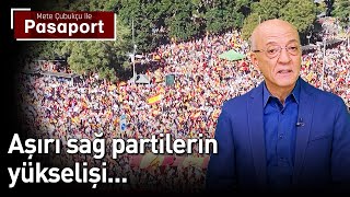 Aşırı Sağ Partilerin Yükselişi... | Mete Çubukçu ile Pasaport