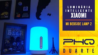 LUMINÁRIA INTELIGENTE XIAOMI - Mi Bedside Lamp 2 | Review e Configurações