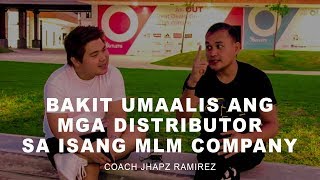 BAKIT UMAALIS ANG MGA DISTRIBUTOR SA ISANG MLM COMPANY by Coach Jhapz ft. Roi Zaro Zaldua