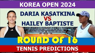 Daria Kasatkina vs Hailey Baptiste | Korea Open 2024