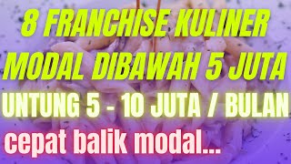 8 FRANCHISE KULINER TERLARIS MODAL DIBAWAH 5 JUTA – UNTUNG JUTAAN SEHARI – CEPAT BALIK MODAL