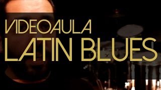 Como tocar latin blues na bateria - Blues Play Alongs