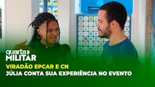 VIRADÃO EPCAR E CN - JÚLIA CONTA SUA EXPERIÊNCIA NO EVENTO | Cortes Quarta Militar