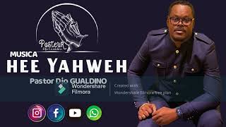 HEE YAHWEH - PASTOR DJO GUALDINO