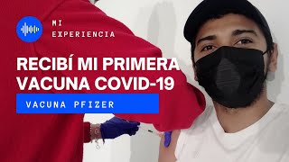 MI EXPERIENCIA CON LA VACUNA PFIZER//RECIBÍ LA PRIMERA DOSIS DE LA VACUNA EN ESPAÑA