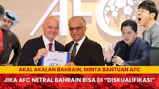 WASPADA STRATEGI BAHRAIN YANG MEMINTA AFC UNTUK TIDAK BERMAIN DI INDONESIA