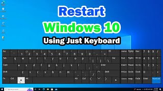 How to Restart Windows 10 Using Just Keyboard