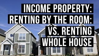 Renting by The Room vs. Renting The Whole House