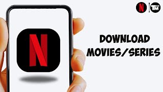 How to Download Netflix Movies Series Offline | Watch Netflix Offline